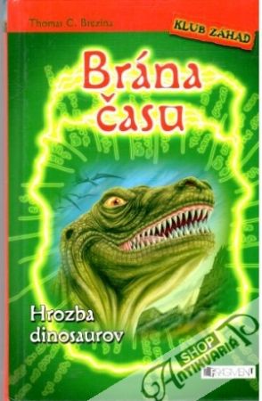 Brána času - Hrozba dinosaurov - Brezina Thomas C.