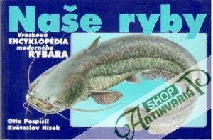 Naše ryby - Pospíšil Otto, Hísek Květoslav