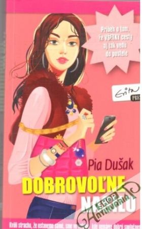 Dobrovoľne nasilu - Dušak Pia