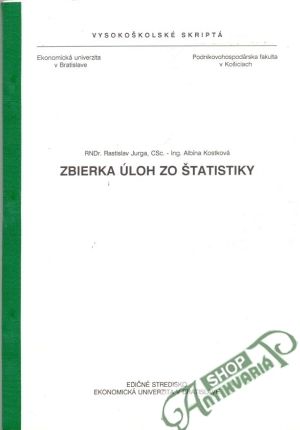 Zbierka úloh zo štatistiky - Jurga Rastislav, Kostková Albína