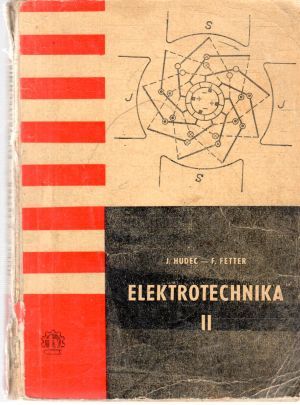 Elektrotechnika II. - Hudec J., Fetter F.