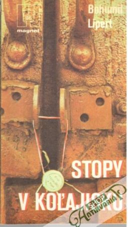 Stopy v koľajisku - Lipert Bohumil