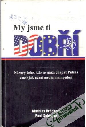 My jsme ti dobří - Brockers Mathias, Schreyer Paul