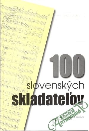 100 slovenských skladateľov - Kolektív autorov