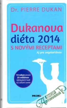 Dukanova diéta 2014 s novými receptami - aj pre vegetariánov - Dukan Pierre