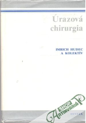 Úrazová chirurgia - Hudec Imrich a kolektív