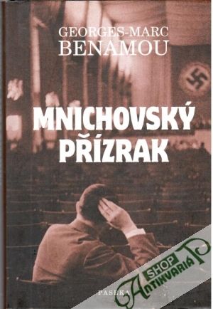 Mnichovský přízrak - Benamou Georges-Marc