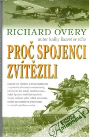 Proč spojenci zvítězili - Overy Richard