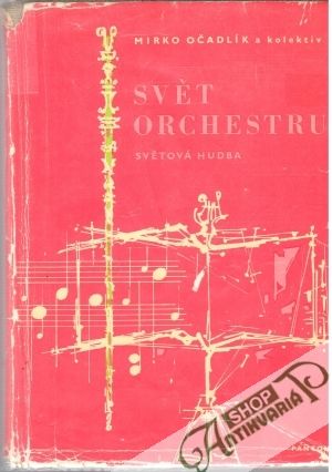 Svět orchestru - Očadlík Mirko