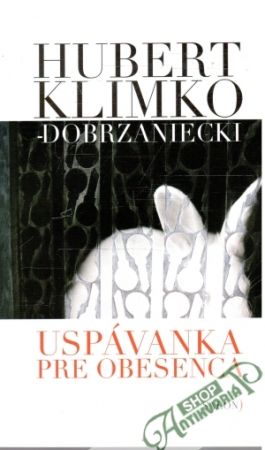 Uspávanka pre obesenca - Klimko-Dobrzaniecki Hubert