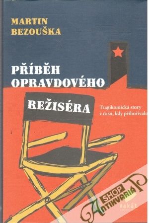 Příběh opravdového režiséra - Bezouška Martin