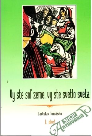 Vy ste soľ zeme, vy ste svetlo sveta - Tomáško Ladislav