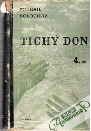 Tichý don 4. - Šolochov Michail