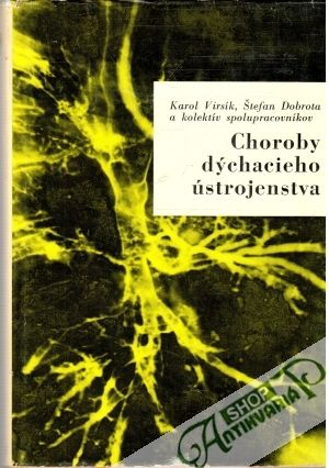 Choroby dýchacieho ústrojenstva - Virsík Karol, Dobrota Štefan a kolektív autorov