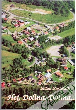 Hej, Dolina, Dolina... - Kostelník Milan