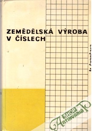 Zemědélská výroba v číslech III. - Čvančara František