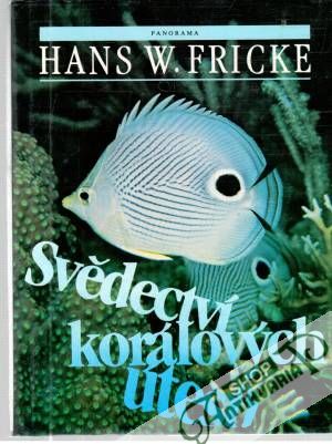 Svědectví korálových útesu - Fricke H.W.
