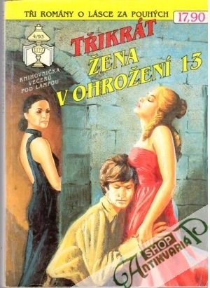 Třikrát žena v ohrožení 13 - Kolektív autorov