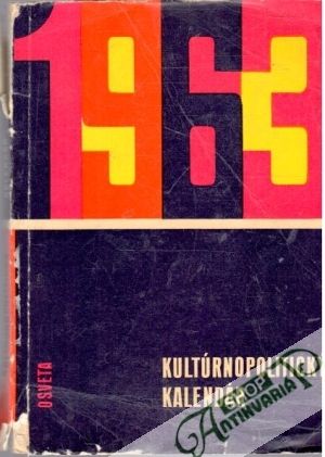 Kultúrno - politický kalendár 1963 - Kolektív autorov
