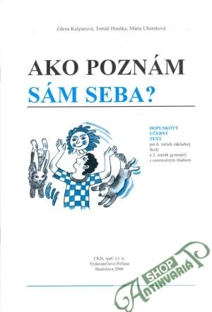Ako poznám sám seba? pre 6. ročník - Kašparová Zdena, Houška Tomáš, Uhereková Mária