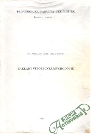 Základy všeobecnej psychológie - Daniel Jozef a kolektív autorov