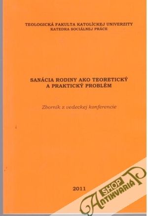 Sanácia rodiny ako teoretický a praktický problém - Kolektív autorov