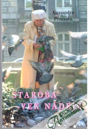 Staroba - vek nádeje - Pronzato Alessandro