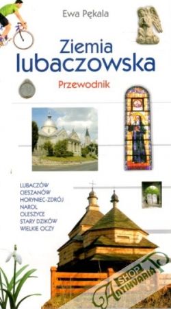Ziemia lubaczowska - Pekala Ewa