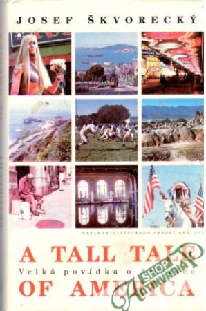 A tall tale of America - velká povídka o Americe - Škvorecký Josef