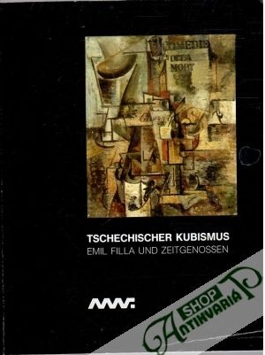 Tschechischer Kubismus: Emil Filla und Zeitgenossen - Kolektív autorov