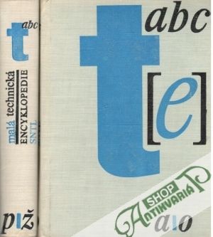 Malá technická encyklopedie /I.-II./ - Kolektív autorov
