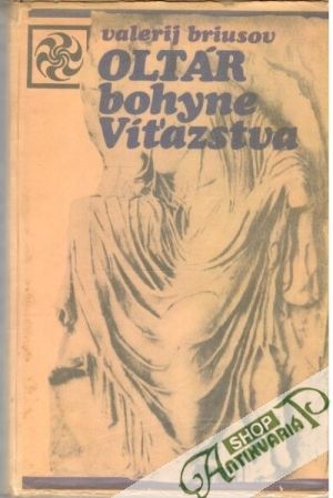 Oltár bohyne víťazstva - Briusov Valerij