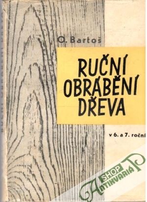 Ruční obrábění dřeva - BArtoš Oldřich