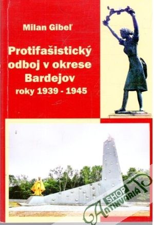 Protifašistický odboj v okrese Bardejov - Gibeľ Milan