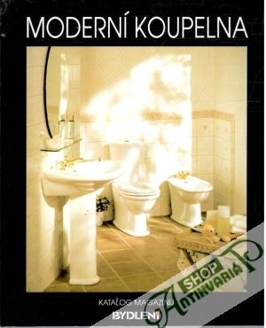 Moderní koupelna - Kolektív autorov