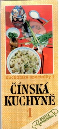 Kuchařské speciality 1 - Čínská kuchyně - Kolektív autorov