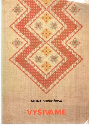 Vyšívame - Duchoňová Milina