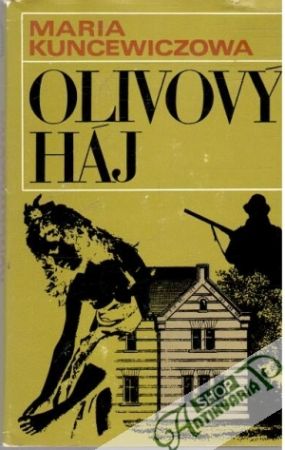 Olivový háj - Kuncewiczowa Maria