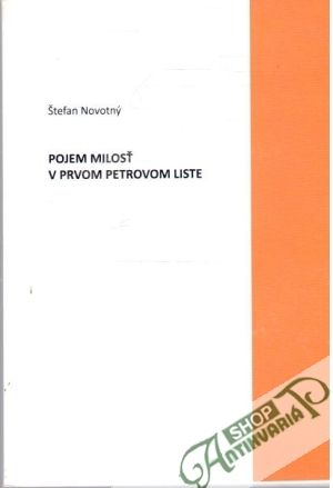 Pojem milosť v Prvom Petrovom liste - Novotný Štefan