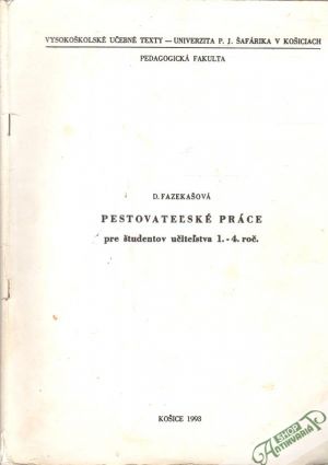 Pestovateľské práce pre študentov učiteľstva 1. - 4. roč. - Fazekášová D.