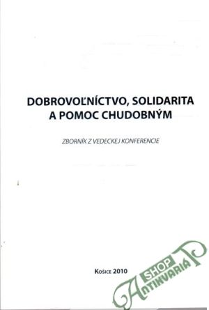 Dobrovoľníctvo, solidarita a pomoc chudobným - Kolektív autorov