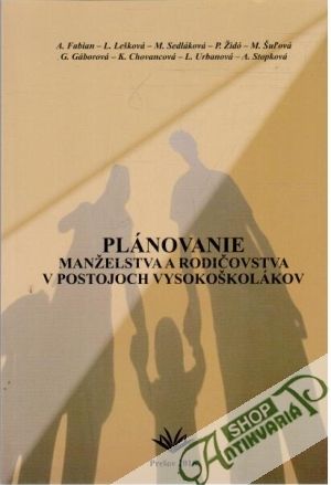 Plánovanie manželstva a rodičovstva v postojoch vysokoškolákov - Kolektív autorov