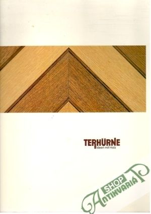Terhürne - Ideen mit Holz - Kolektív autorov