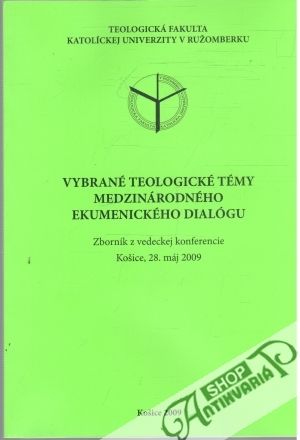Vybrané teologické témy medzinárodného ekumenického dialógu - Dráb Pavol, Macák Dominik