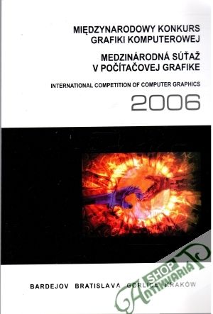Miedzynarodowy konkurs grafiki komputerowej 2006 - Kolektív autorov