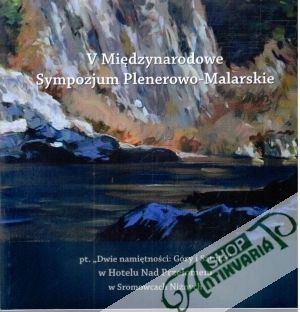 V Miedzynarodowe Sympozjum Plenerowo - Malarskie - Kolektív autorov