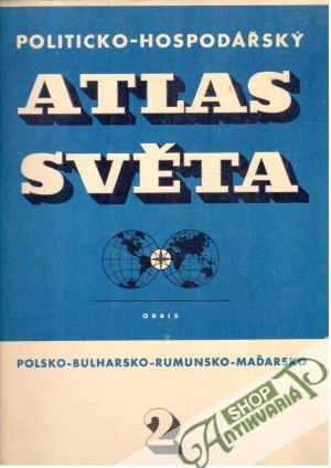 Politicko - hospodářský atlas světa 2 - 8 - Kolektív autorov