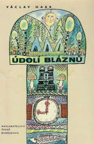 ÚDOLÍ BLÁZNÚ - Habr V.