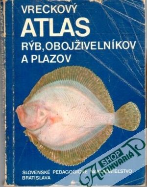 Vreckový atlas rýb, obojživelníkov a plazov - Štěpánek Otakar