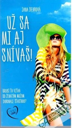Už sa mi aj snívaš! - Benková Jana